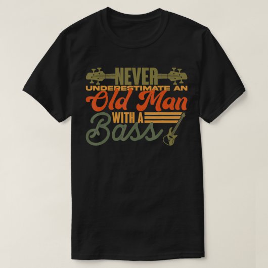 Old Men Bass Player Retired Bassist Retirement Bas Tシャツ (デザイン正面)
