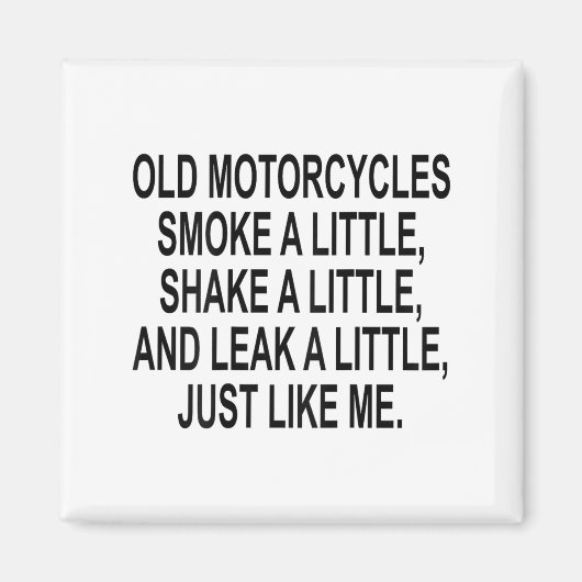 Old Motorcycles Smoke A Little Shake A Little Leak マグネット (正面)