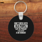 Old People Gag Dont Mess With Old People Pr  キーホルダー (正面)