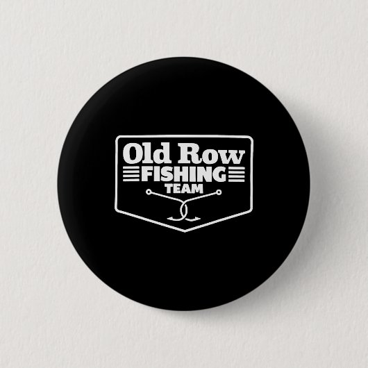 Old Row Fishing Team Funny For Men Women  缶バッジ (正面)