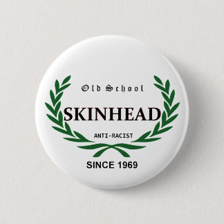 Old School Skinhead - Anti-Racist - Since 1969 缶バッジ