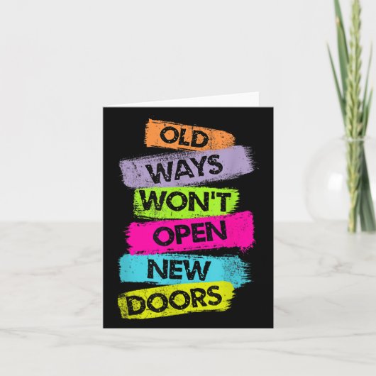 Old Ways Won't Open New Doors Motivational Quotes  カード (正面)