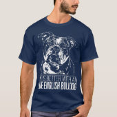 Olde 誇りを持った Englishブルドッグの生活は犬より良い Tシャツ (正面)