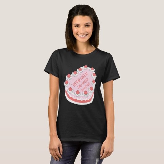 Older Hotter And Wiser Cake  Idea Farewell Quit Wo Tシャツ (正面フル)