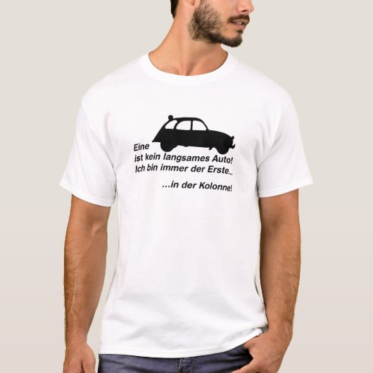 Oldtimer 2cv Ente - Der Erste in der Kolone Tシャツ (正面)