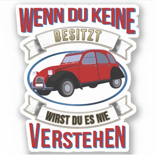 Oldtimer 2cv Liebhaber Spruch シール (正面)