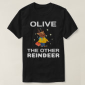 Olive the Other Reindeer, Funny Christmas  Tシャツ (デザイン正面)