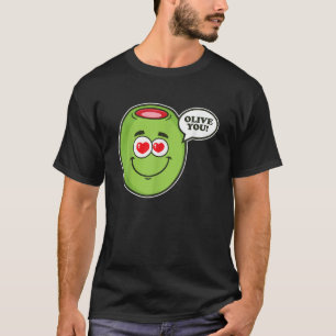 Olive You I Valentine s Day I Love You I Olive Tシャツ
