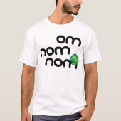 Om Nom Nom Tシャツ (正面)