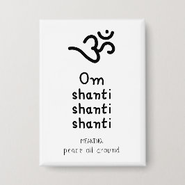 Om Shanti Shanti Shanti - sanskrit quote 缶バッジ