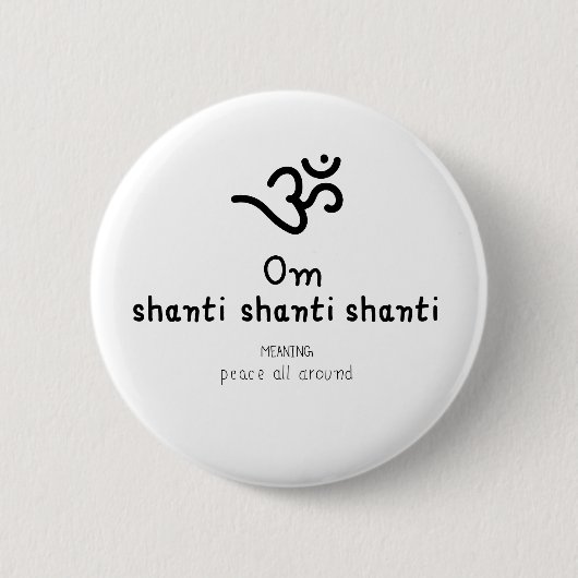 Om Shanti Shanti Shanti - sanskrit quote 缶バッジ (正面)