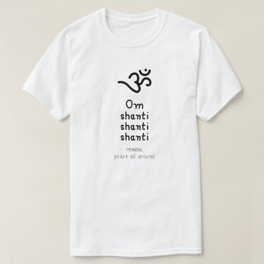 Om Shanti Shanti Shanti - sanskrit quote Tシャツ (デザイン正面)
