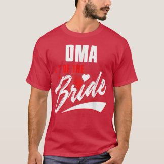 Oma Of Bride Wedding Party Matching Bridal Party  Tシャツ