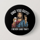 OMGあなたたち私は言ったことがない 缶バッジ (正面)