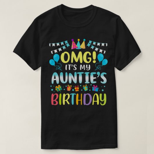 OMGおばさんには叔母さんの誕生日が嬉しいよ Tシャツ (デザイン正面)