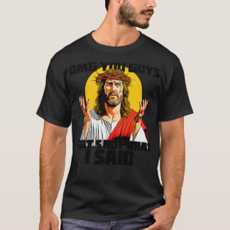 OMGお前たち私が言ったことじゃない Tシャツ