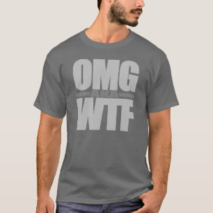 OMG別名WTFのワイシャツ-スタイル及び色を選んで下さい Tシャツ