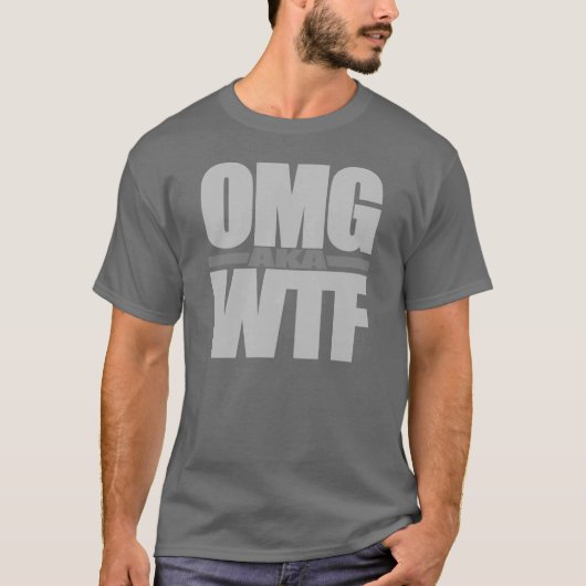 OMG別名WTFのワイシャツ-スタイル及び色を選んで下さい Tシャツ (正面)