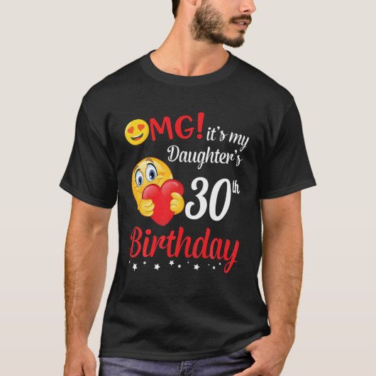 OMG娘の30歳の誕生日ハッピーミーパパ Tシャツ (正面)