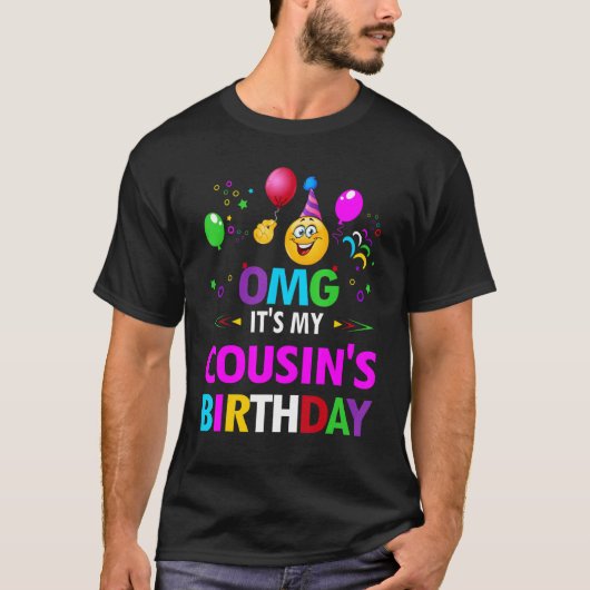 Omg私のいとこの誕生日は私に幸せだSist Tシャツ (正面)