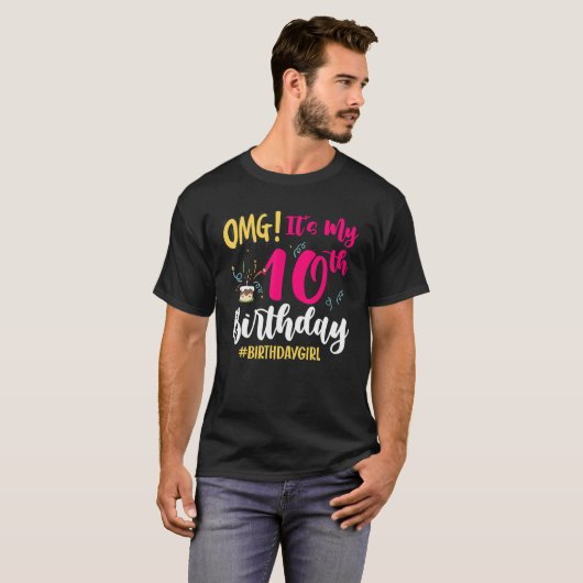 OMG私の10誕生日の女の子10歳の誕生日 Tシャツ (正面フル)