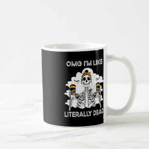 OMG私は文字通り死んだスケルトンのコーヒーハローのようなものだ コーヒーマグカップ