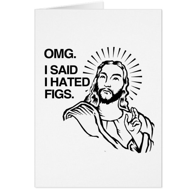 OMG、私は私がイチジクを憎んだことを言いました (正面)