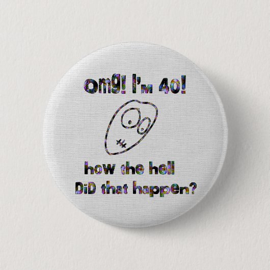 OMG! 私は40才です 缶バッジ (正面)