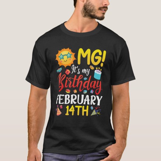 OMG 2月14日の私の誕生日 Tシャツ (正面)
