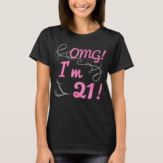 OMG 21女の子のための誕生日 Tシャツ (正面)
