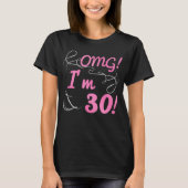 OMG 30th Birthday For Girls Tシャツ (正面)