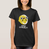 OMG Citrusly Funny Fruit Citrus Pun Dark BG Tシャツ (正面)