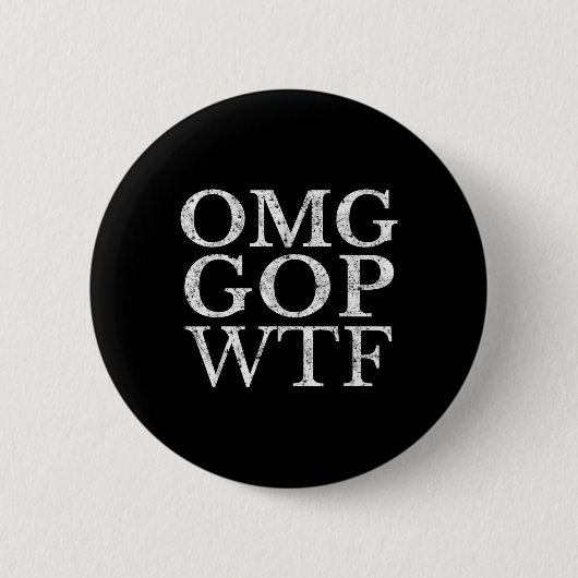 Omg Gop WtfアンチトランプTシャツ 缶バッジ (正面)