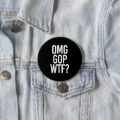 OMG GOP WTF -- -白 缶バッジ (インサイチュ)