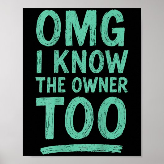 Omg I Know The Owner Too (on Back)  ポスター (正面)