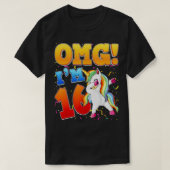 OMG I'm 16 I'm 16歳ユニコーン誕生 Tシャツ (デザイン正面)