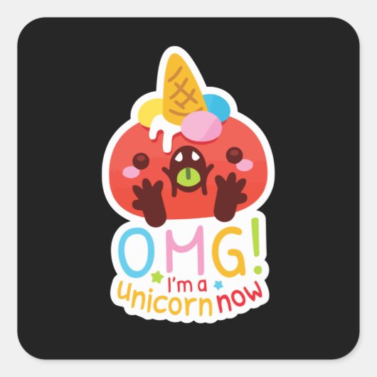 OMG I'm a Unicorn Now スクエアシール (正面)