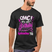 OMG It s My Birthday September 7th Gift For Birth Tシャツ (正面)