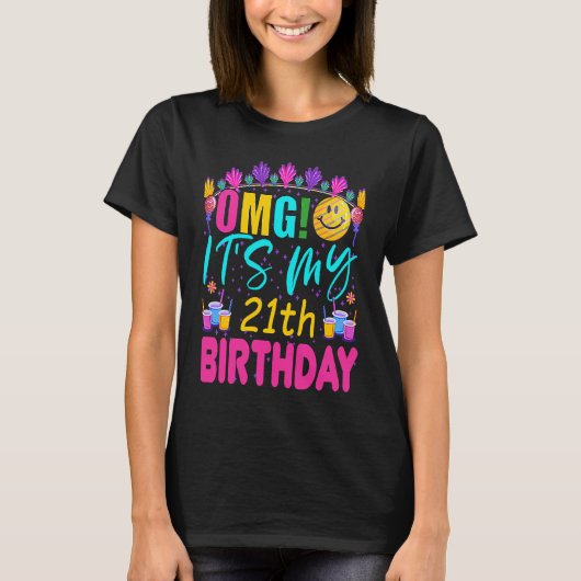 OMG It's My 21st Birthday Girl 21 Anniversary Grap Tシャツ (正面)
