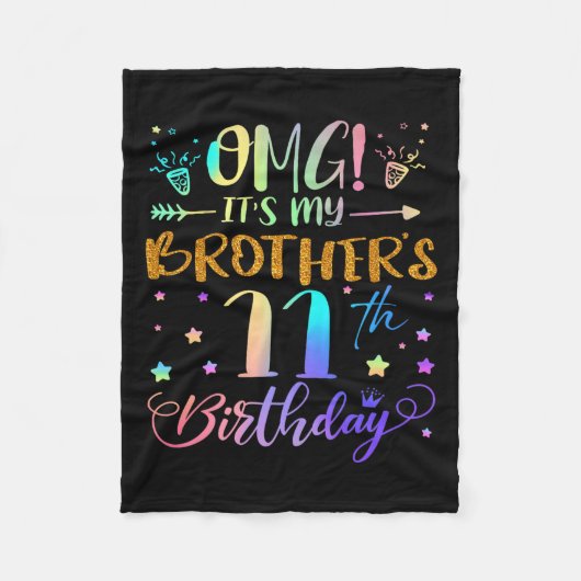 Omg Its My Brothers 11th Birthday Sweet 11 Years O フリースブランケット (正面)