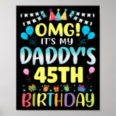 Omg Its My Daddys 45th Birthday Sweet 45 Years Old ポスター (正面)