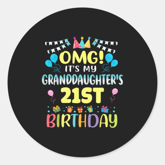 Omg Its My Granddaughters 21st Birthday Sweet 21 Y ラウンドシール (正面)