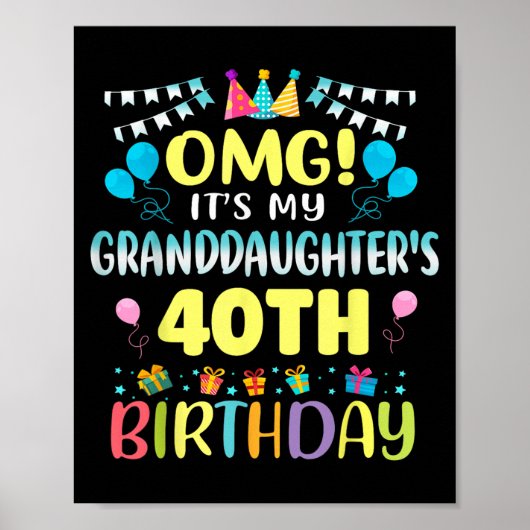 Omg Its My Granddaughters 40th Birthday Sweet 40 Y ポスター (正面)