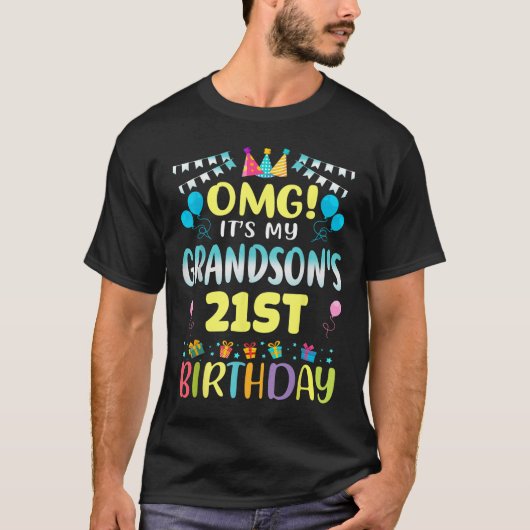 Omg Its My Grandsons 21st Birthday Sweet 21 Years Tシャツ (正面)