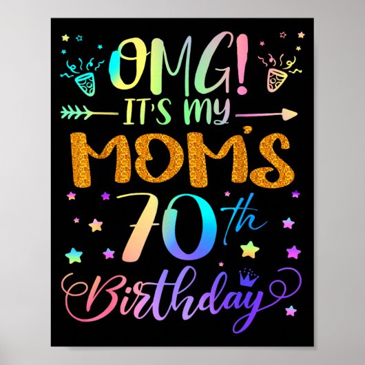Omg Its My Moms 70th Birthday Sweet 70 Years Old  ポスター (正面)