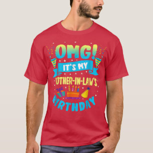 OMG It's My Mother in Law誕生日 Tシャツ