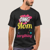 Omg Mom Was Right About Everything Mother s Day Tシャツ (正面)