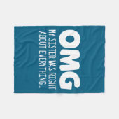 Omg My Sister Was Right About Everything - Funny S フリースブランケット (正面(横))