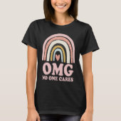 OMG No One Cares   Sarcastic Rainbow Tシャツ (正面)