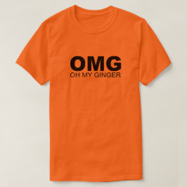 OMG OH MY GINGER RED HEAD UMOUS T Tシャツ